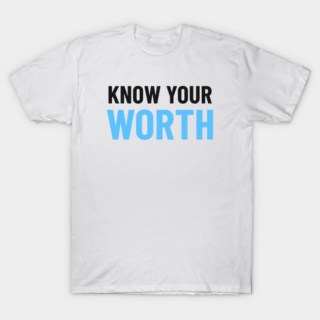 Know Your Worth - Blue T-Shirt by Tracy Parke